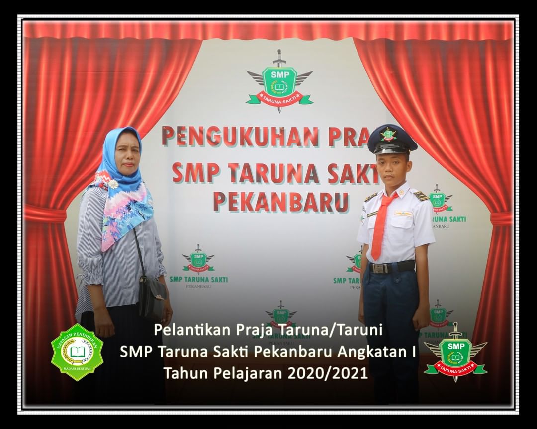 Pelantikan Praja Taruna/Taruni
SMP Taruna Sakti Pekanbaru Angkatan I
Tahun Pelajaran 2020/2021